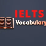 What Role Does Vocabulary Play in the IELTS Exam?